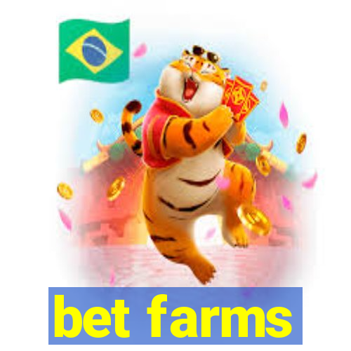 bet farms